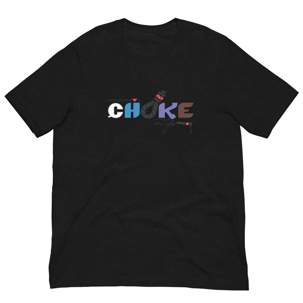 CHOKE LIFE